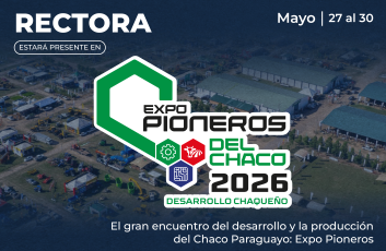 Rectora presente en la Expo Pioneros del Chaco 2026