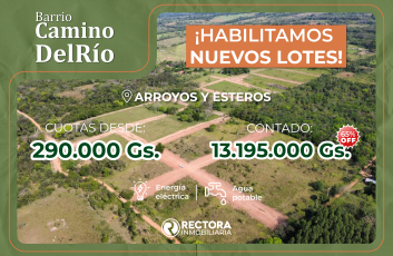 ¡HABILITAMOS NUEVOS LOTES, EN ARROYOS Y ESTEROS!